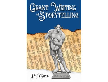 Livro Grant Writing as Storytelling de Jt Chapel (Inglês)