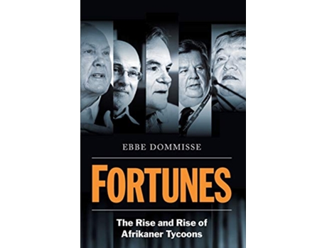 Livro FORTUNES The Rise and Rise of Afrikaner Tycoons de Ebbe Dommisse (Inglês)