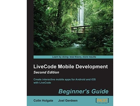 Livro LiveCode Mobile Development Beginners Guide Second Edition de Colin Holgate Joel Gerdeen (Inglês)