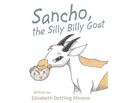 Livro Sancho, the Silly Billy Goat Elizabeth Dettling Moreno (Inglês)