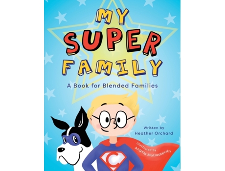 Livro My SUPER Family: A Book for Blended Families (Healing Hearts Series) Heather Orchard (Inglês)