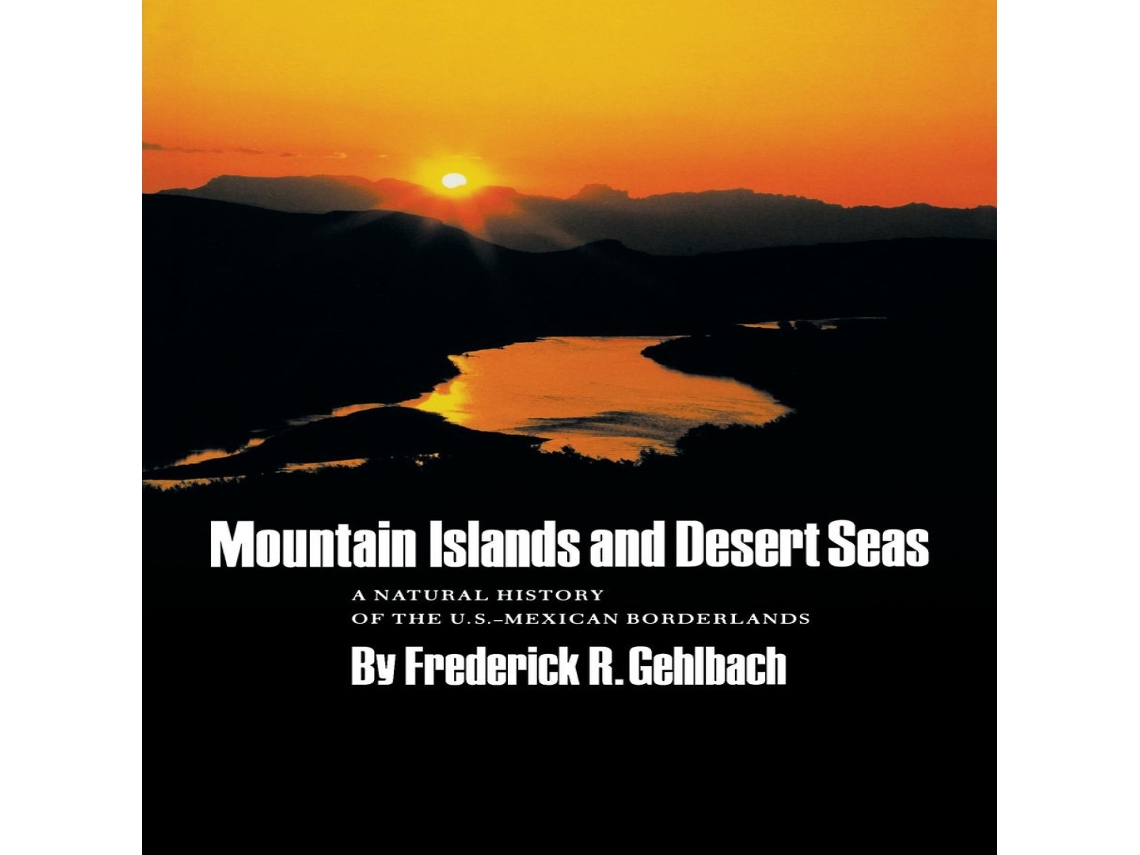 Livro Mountain Islands and Desert Seas de Frederick R Gehlbach (Inglês)
