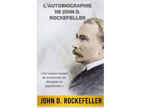 Livro LAutobiographie de John D. Rockefeller de John D Rockefeller (Inglês)