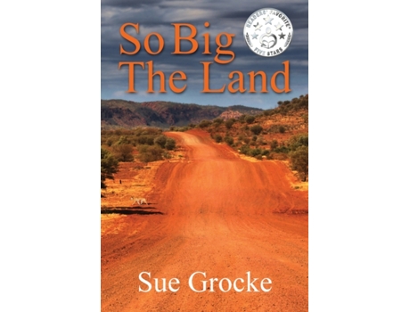 Livro So Big The Land: A True story about life in the outback Sue Grocke (Inglês)