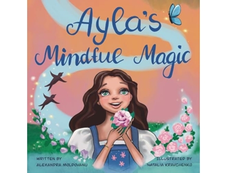 Livro Aylas Mindful Magic de Alexandra Moldovanu (Inglês)