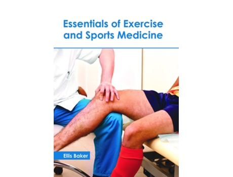Livro Essentials of Exercise and Sports Medicine de Ellis Baker ( Inglês )