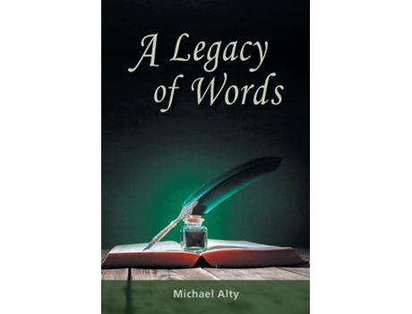 Livro A Legacy Of Words De Michael Alty (inglês)