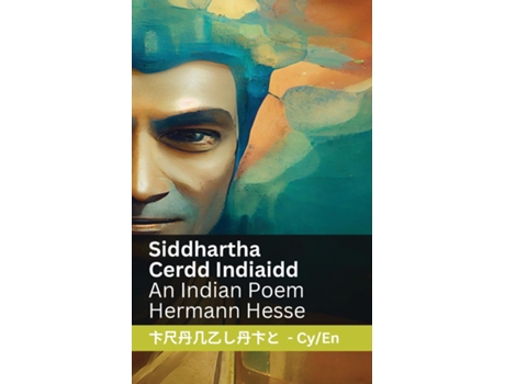 Livro Siddhartha - Cerdd Indiaidd / An Indian Poem Tranzlaty Cymraeg English de Hermann Hesse (Inglês)