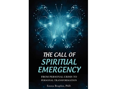 Livro The Call of Spiritual Emergency From Personal Crisis to Personal Transformation 2013 Edition de Emma Bragdon (Inglês)