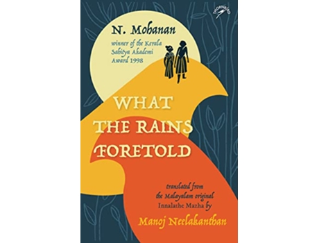 Livro What The Rains Foretold de N Mohanan (Inglês)