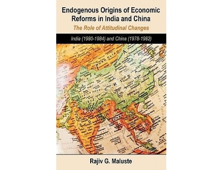 Livro Endogenous Origins Of Economic Reforms In India And China The Role Of Attitudinal Changes India And China De Rajiv G Maluste (inglês)