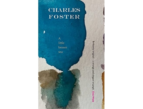 Livro A little brown sea de Charles Foster (Inglês - Capa Dura)