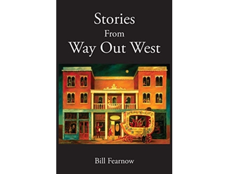 Livro Stories From Way Out West de Bill Fearnow (Inglês)