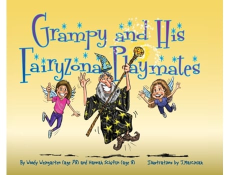 Livro Grampy And His Fairyzona Playmates Whimsical Tales About A Sorcerer, Fairies, Spells, Unicorns And A Magic Carpet De Woody Weingarten (inglês)