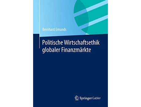 Livro Politische Wirtschaftsethik globaler Finanzmärkte German Edition de Bernhard Emunds (Alemão)