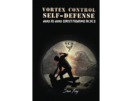 Livro Vortex Control SelfDefense Hand to Hand Street Fighting Tactics de Sam Fury Neil Germio (Inglês)