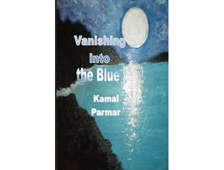 Livro Vanishing Into the Blue de Kamal Parmar (Inglês)