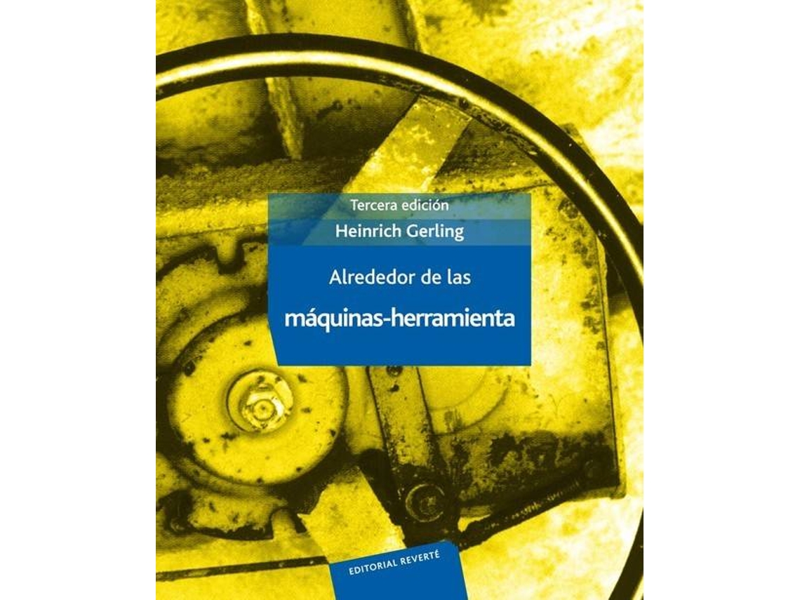 hardware Aleta capturar Livro Alrededor De Las Máquinas-Herramientas de Gerling Heinrich (Espanhol)  | Worten.pt