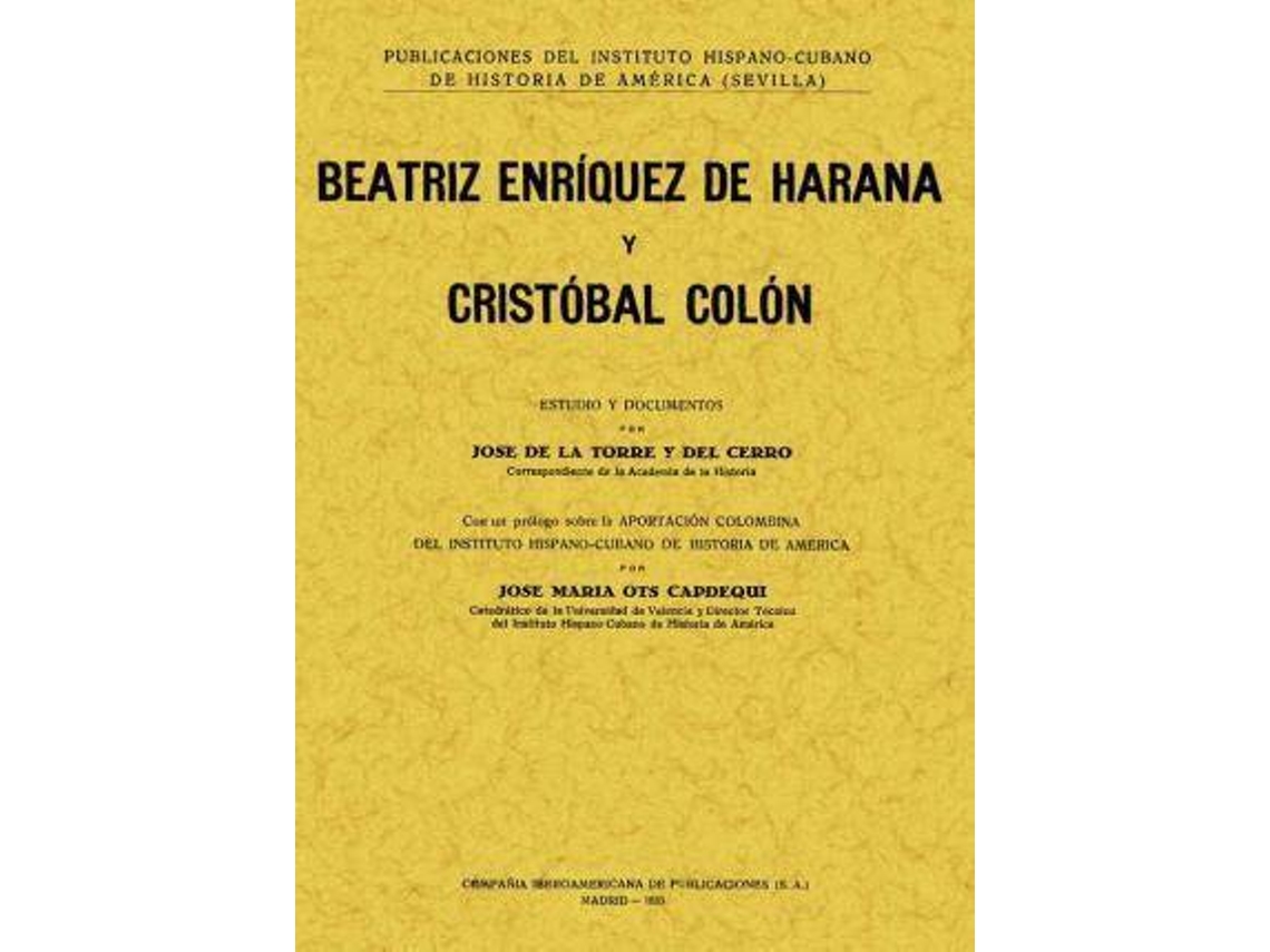 Livro Beatriz Enriquez De Harana Y Cristóbal Colón de José de La Torre Y del Cerro (Espanhol)