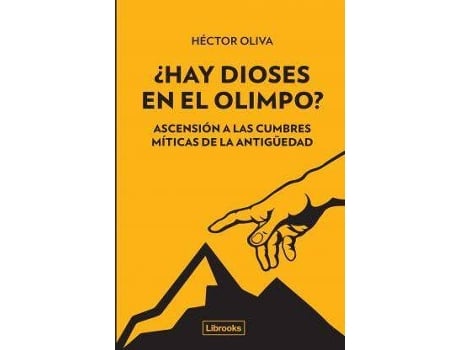 Livro ¿Hay Dioses En El Olimpo? : Ascensión A Las Cumbres Míticas De La Antigüedad de Héctor Oliva Camps (Espanhol)