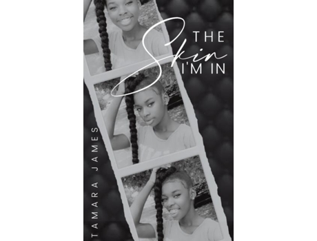 Livro The Skin Im In De Tamara James (inglês)