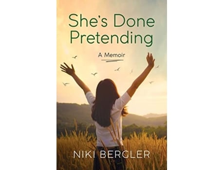 Livro Shes Done Pretending De Niki Bergler (inglês)