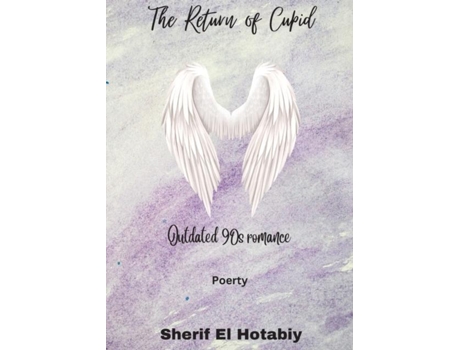 Livro The Return Of Cupid De Sherif El Hotabiy (inglês)