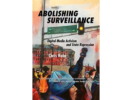Livro Abolishing Surveillance de Chris Robé (Inglês)