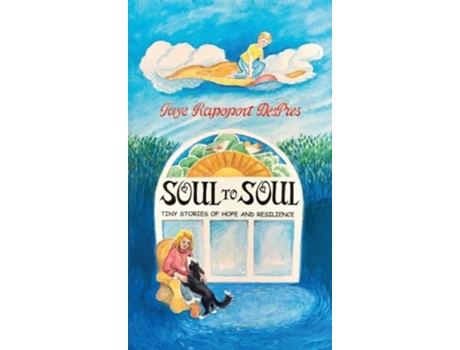 Livro Soul to Soul Tiny Stories of Hope and Resilience de Faye Rapoport Despres (Inglês - Capa Dura)