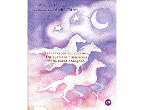 Livro Três Cavalos Encantados, Dois Irmãos Ciumentos E Um Rapaz Corajoso De Diversos (português Do Brasil)