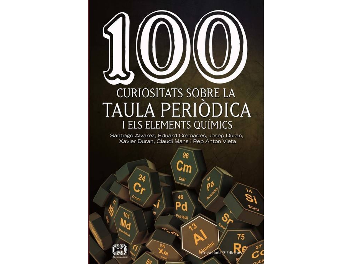 Livro 100 Curiositats Sobre La Taula Pediòdica I Els Elements Quimics