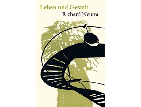 Livro Leben und Gestalt Die Autobiografie von Richard Neutra de Richard Neutra (Alemão)