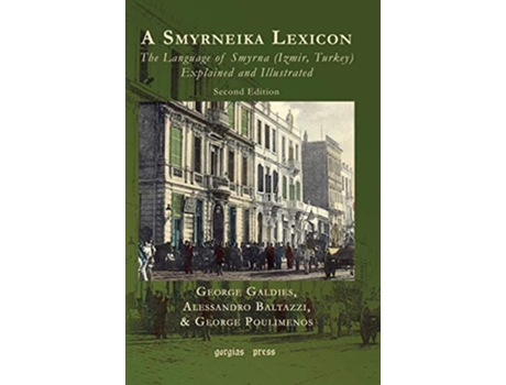 Livro Smyrneika Lexicon de George Galdies, Alessandro Baltazzi et al. (Inglês - Capa Dura)
