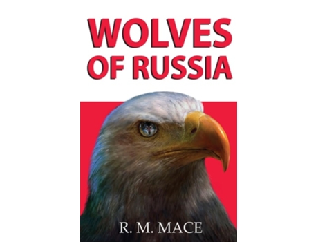 Livro Wolves of Russia de R M Mace (Inglês)