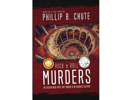 Livro Rock and Roll Murders An Entrepreneur Finds That Murder is No Business Solution Based on a True Story de Phillip B Chute (Inglês)