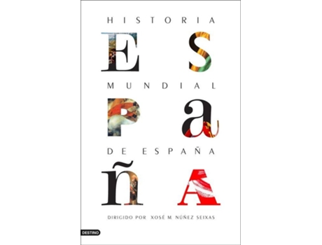 Livro Historia Mundial De España de Xosé Manuel Núñez Seixas