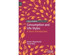Livro Consumption and LifeStyles A Short Introduction de Dieter Bögenhold e Farah Naz (Inglês - Capa Dura)