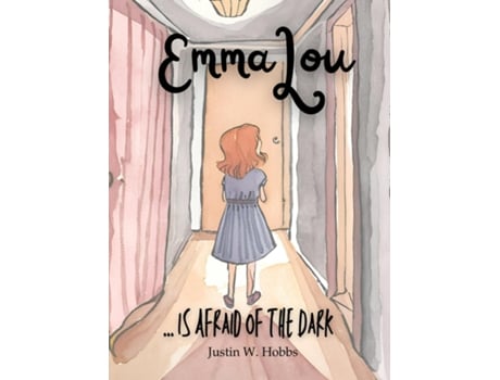 Livro EmmaLou ... is Afraid of the Dark de Justin W Hobbs (Inglês)