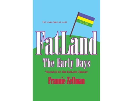 Livro Fatland The Early Days De Frannie Zellman (inglês)