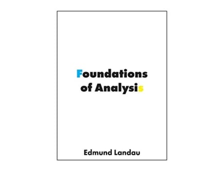 Livro Foundations of Analysis The Arithmetic of Whole Rational Irrational and Complex Numbers de Edmund Landau (Inglês)