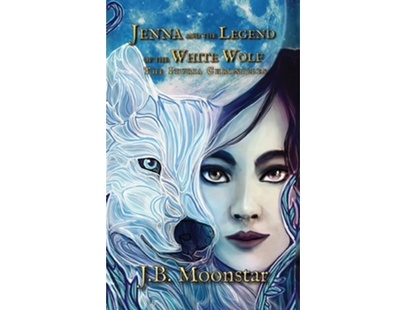 Livro Jenna And The Legend Of The White Wolf De J B Moonstar (inglês)