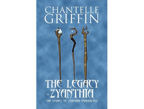 Livro The Legacy Of Zyanthia The Legacy Of Zyanthia Quadrilogy De Chantelle Griffin (inglês)