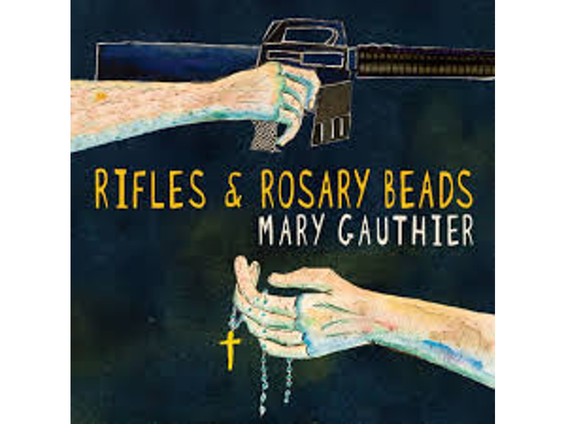 CD Mary Gauthier - Rifles & Rosary Beads