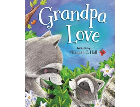 Livro grandpa love de aleksandra szmidt,hannah c. hall (inglês)