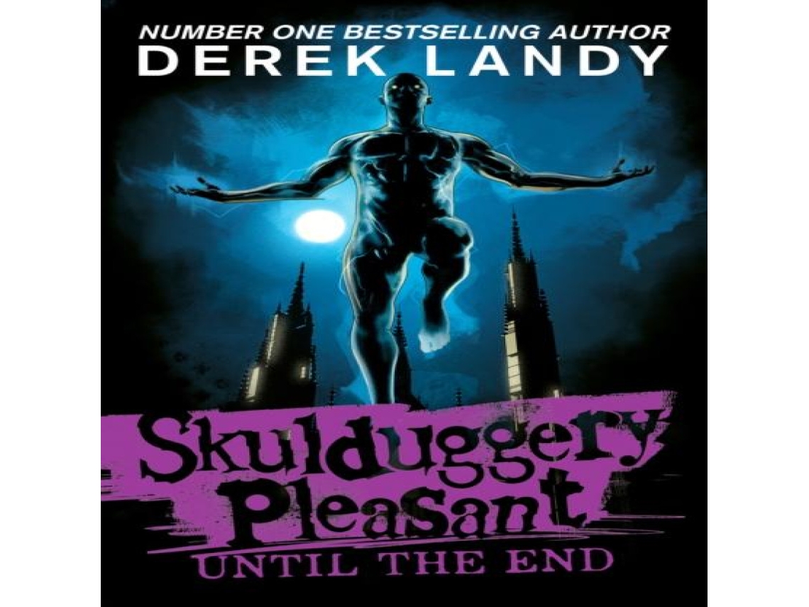 Livro SKULDUGGERY PLE15_UNTIL END PB de Derek Landy (Inglês)