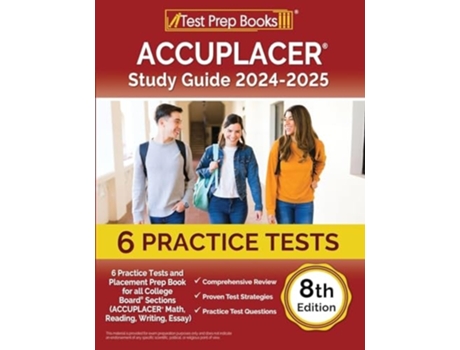 Livro ACCUPLACER Study Guide 2024-2025 6 Practice Tests and Placement Prep Book for all College Board Sections 8th Edition de Lydia Morrison (Inglês)