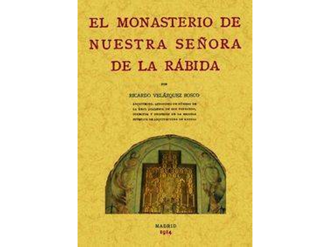 Livro El Monasterio De Nuestra Señora De La Rábida de Ricardo Velázquez Bosco (Espanhol)