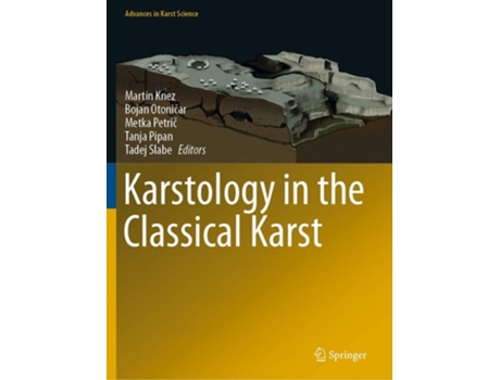 Livro Karstology In The Classical Karst De Martin Knez, Bojan Otonicar Et Al. (inglês)