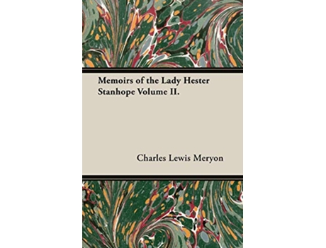 Livro Memoirs of the Lady Hester Stanhope Volume II de Charles Lewis Meryon (Inglês)