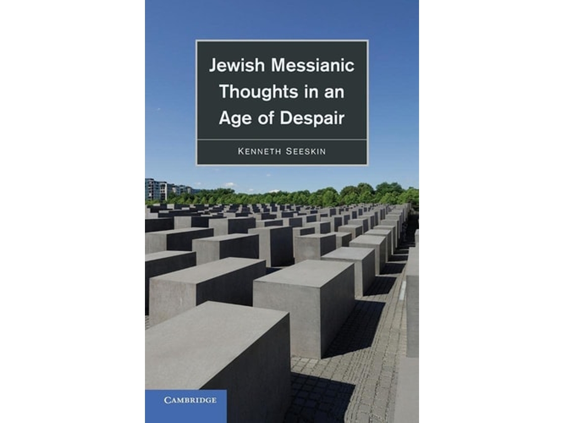 Livro Jewish Messianic Thoughts In An Age Of Despair De Kenneth Seeskin (inglês)